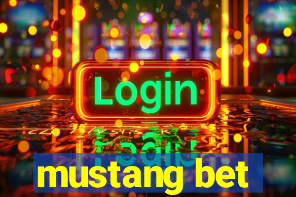 mustang bet